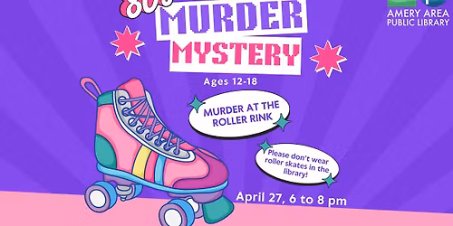 Murder at the Roller Rink: Ages 12 to 18