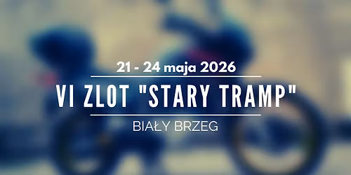 VI ZLOT "STARY TRAMP"