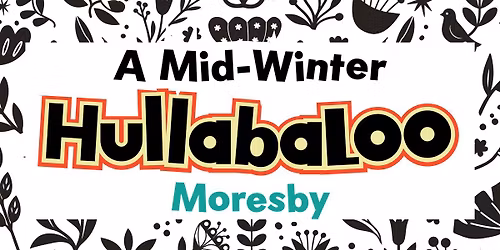 A Mid-Winter Hullabaloo - Moresby