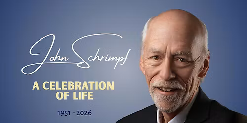 John Schrimpf Celebration of Life