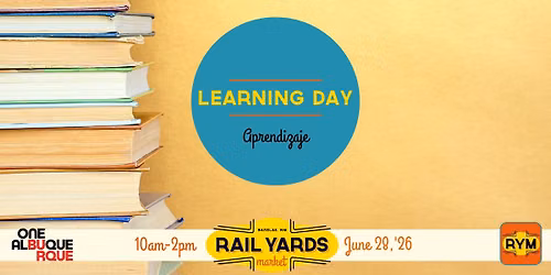 Learning Day at the Rail Yards Market