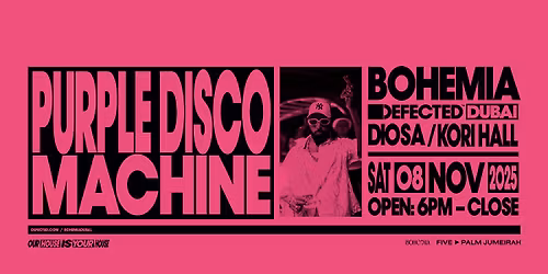 BOHEMIA PRESENTS PURPLE DISCO MACHINE & DEFECTED