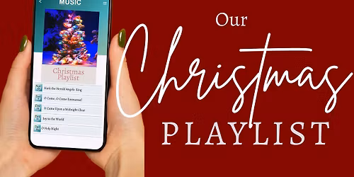 Our Christmas Playlist: Songs that Celebrate the Birth of King Jesus