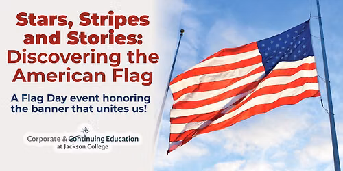 Stars, Stripes and Stories: A Flag Day Celebration at Jackson College