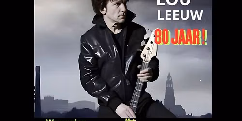 Lou Leeuw 80 jaar!