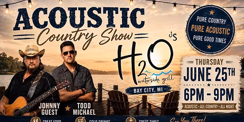 Johnny Guest & Todd Michael - UNPLUGGED @ H2O's Waterside Grill