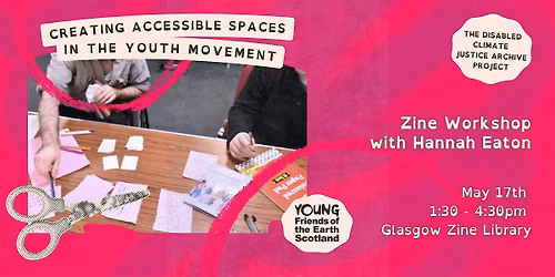 Creating Accessible Spaces in the Youth Movement: Zine Workshop