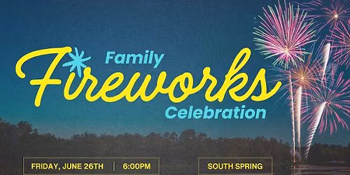 Family Fireworks Celebration 2026