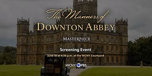 The Manners of Downton Abbey Screening Event