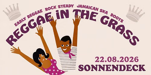Reggae In The Grass 2026 - OpenAir Reggae Rock Steady Ska & Dub