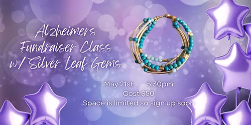 Alzheimers Fundraiser- Jewelry Class