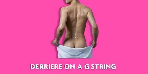 Derri\u00e8re on a G String