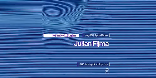 Refuge Saturday daytime Presents: Julian Fijma