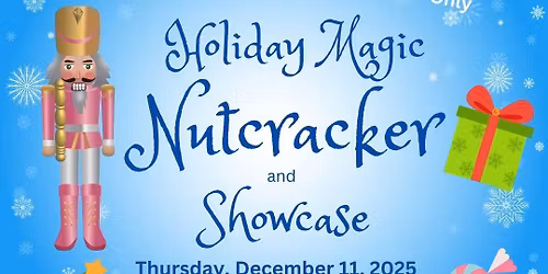 Ms. Debbora's School of Dance presents Holiday Magic Nutcracker and Showcase off Dances 2025