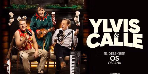 Ylvis & Calle \u2013 Et juleshow \/\/ Oseana 