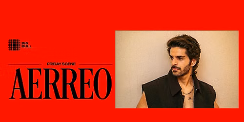 Friday Scene ft. Aerreo at Big Bull
