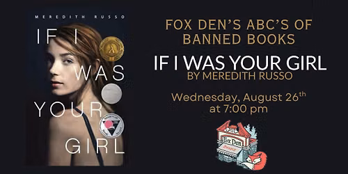 Fox Den's ABC's of Banned Books: If I Was Your Girl