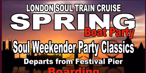 London Soul Train Cruise (Early Spring) 14th March 2026