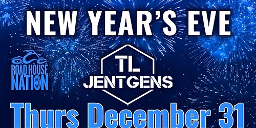 Road House Nation Presents: New Year's Eve Party featuring TL Jentgens
