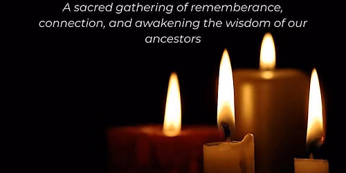 Honoring Your Ancestors Ceremony