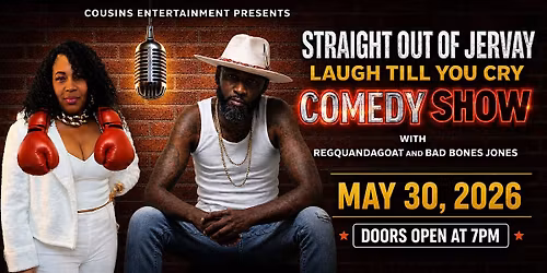 Cousins Entertainment Presents: Straight Out Of Jervay