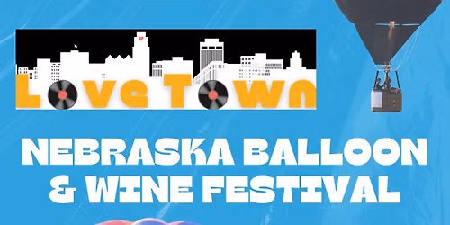 Love Town @ Nebraska Balloon and Wine Festival
