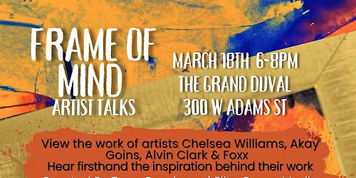 Frame of Mind: Artist Talks at the Grand Duval