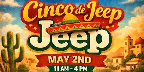 3rd Annual Cinco De Jeep