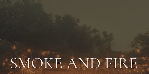 SMOKE & FIRE - RANCH SUNDAYS AT SOUTHEND BARNS
