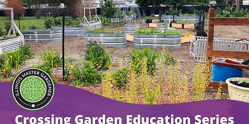 Crossing Garden Education Series