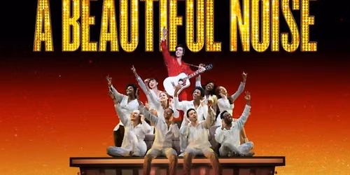 A Beautiful Noise - The Neil Diamond Musical Tickets