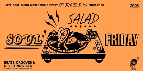 SOUL SALAD FRIDAY - EVERY FRIDAY @TYVEN