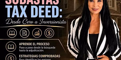 \u00a1DOMINA LAS SUBASTAS TAX DEED: Desde Cero a Inversionista!