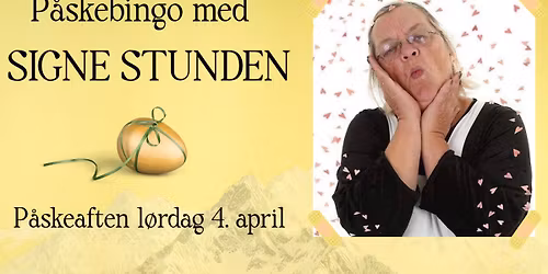 P\u00c5SKEBINGO med Signe Stunden \/\/ L\u00f8rdag 4. april
