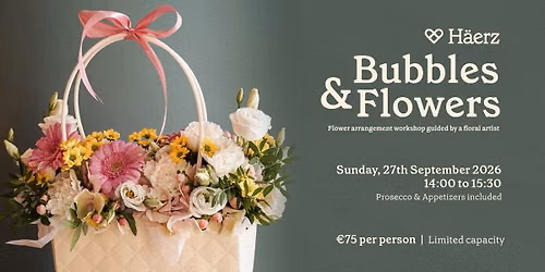 Bubbles & Flowers -  Floral Masterclass at Ha\u00ebrz