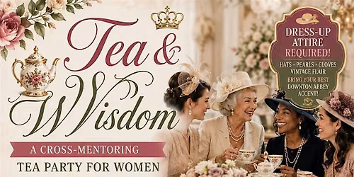 El Paso Women's Network: A Downton Abbey-Inspired Cross-Mentoring Tea Party