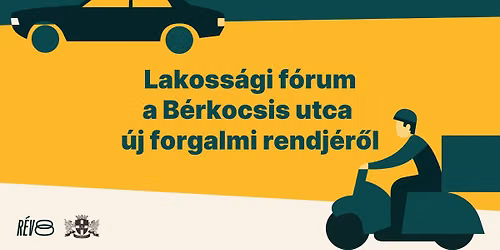Lakoss\u00e1gi f\u00f3rum a B\u00e9rkocsis utca forgalmi rendj\u00e9nek m\u00f3dos\u00edt\u00e1s\u00e1r\u00f3l