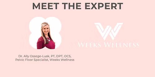 Meet the Expert: Pelvic Floor Health