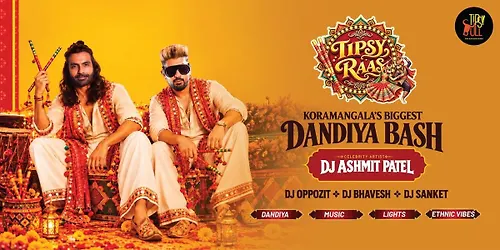 Tipsy Raas Koramangala ft. DJ Ashmit Patel