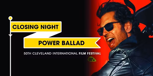 CIFF50 Closing Night: Power Ballad