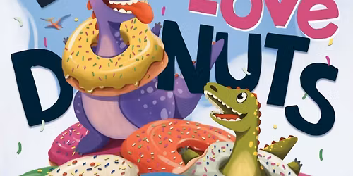 Dinos Love Donuts Storytime & Signing
