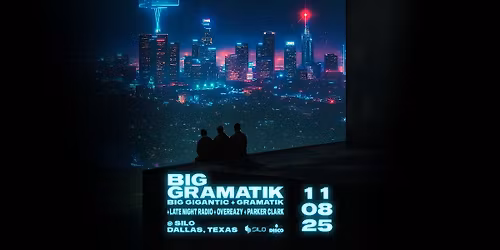 Big Gramatik - SILO - Dallas - 11.08.25