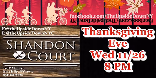 The Upside Down Thanksgiving Eve at Shandon Court 11\/26