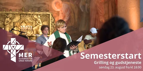 Semesterstart: grilling og gudstjeneste!