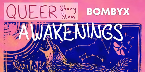 Queer Story Slam: Awakenings