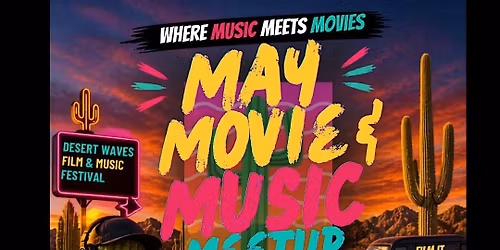 Desert Waves - May Movie & Music Meetup