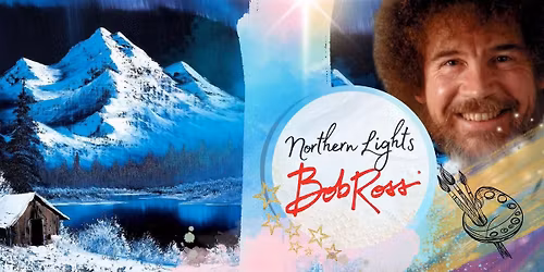 Bob Ross special "Northern Lights: 22nd November