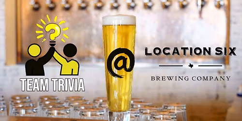 Team Trivia at Location Six