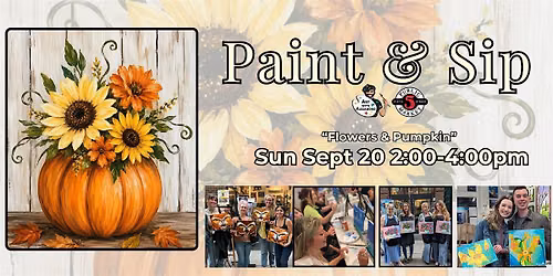 Paint & Sip in Eugene, Oregon \u201cFlowers & Pumpkin\u201d