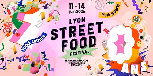 \ud83d\udd25 10 ANS - LYON STREET FOOD FESTIVAL \ud83d\udd25